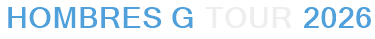 Hombres G Tour 2026